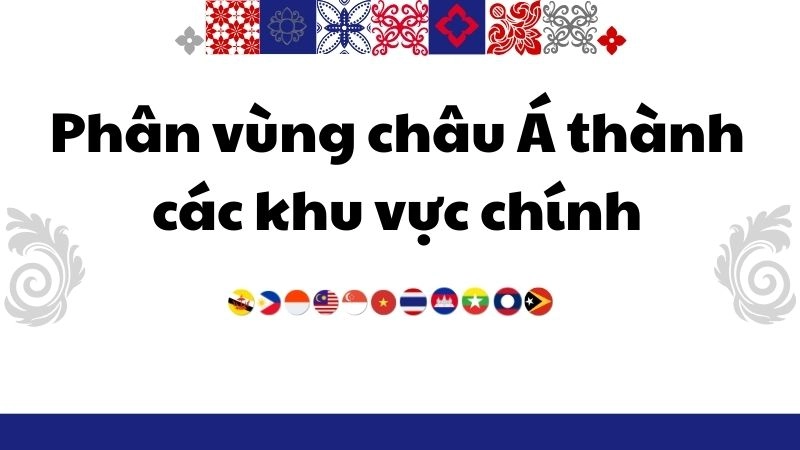 Phân vùng châu Á thành các khu vực chính