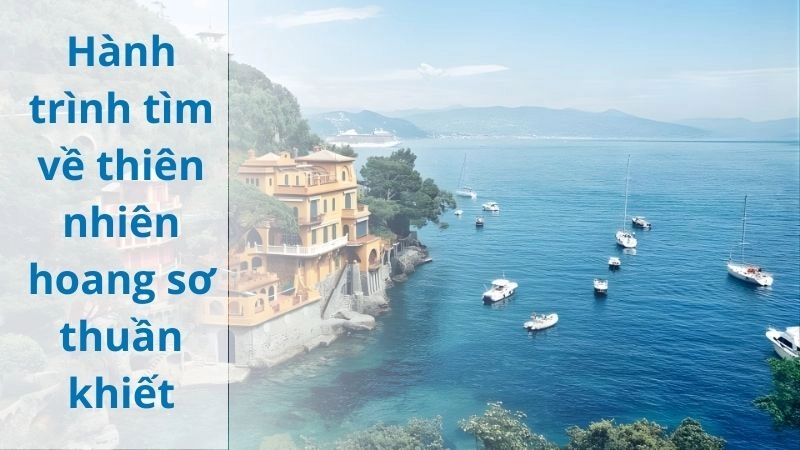 Hành trình tìm về thiên nhiên hoang sơ thuần khiết