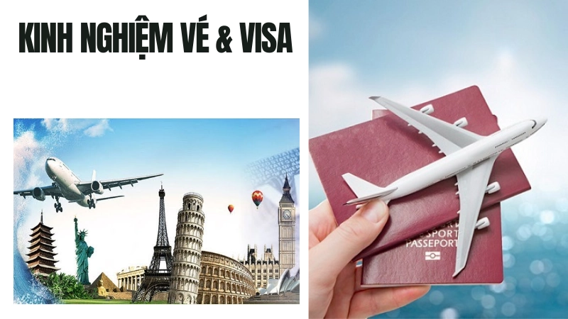 Kinh nghiệm săn vé máy bay và xin visa nhanh nhất